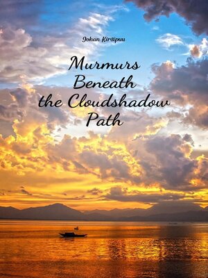 cover image of Murmurs Beneath the Cloudshadow Path
